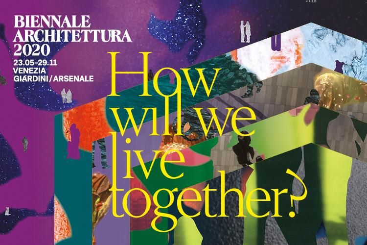 How will we live together? La Biennale di Architettura 2020 s’interroga sulle nuove forma di convivenza umana